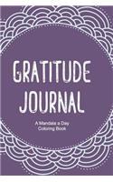 Gratitude Journal - A Mandala a Day Coloring Book