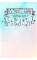 Be Your Own Kind of Beautiful