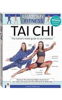 Anatomy of Fitness: Tai Chi: The Trainer's Inside Guide to Your Workout