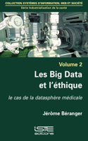 Les Big Data et l'ethique: Le cas de la datasphere medicale
