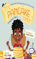 It's Pancake Time