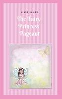 The Fairy Princess Pageant