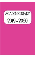 Academic Diary 2019 - 2020: Academic Weekly Diary: August 2019 to Begin August 2020, with Added Extras in Your Diary (Pink Cover)