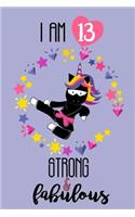 I Am 13 Strong and Fabulous