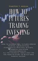 How to Futures Trading Investing