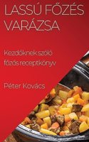 Lassú Főzés Varázsa