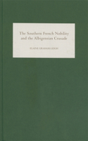 The Southern French Nobility and the Albigensian Crusade