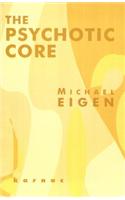 The Psychotic Core