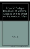 Imperial College Handbook of Maternal Disease and Its Effect on the Newborn Infant