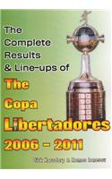 The Complete Results and Line-ups of the Copa Libertadores 2006-2011