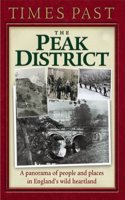 Times Past Peak District (Times Past Regional S.)