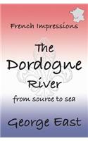 French Impressions: The Dordogne River