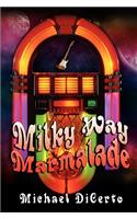 Milky Way Marmalade