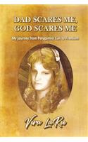 Dad Scares Me, God Scares Me