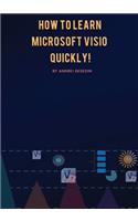 How to Learn Microsoft Visio Quickly!