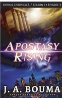 Apostasy Rising Episode 3