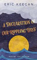 Declaration of Our Rippling Days