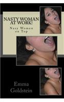 Nasty Woman at Work!: Nasy Women on Top