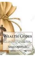 Wealth Codes: An epic Christian novel on strong financial teachings and wealth creation