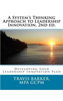 System's Thinking Approach to Leadership Innovation, 2nd ed.