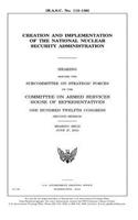 Creation and implementation of the National Nuclear Security Administration