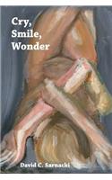 Cry, Smile, Wonder