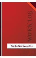 Tool Designer Apprentice Work Log: Work Journal, Work Diary, Log - 126 pages, 6 x 9 inches