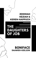 Daughters of Job: Jemimah, Keziah & Keren-Happuch