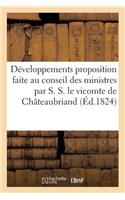 Développements Proposition Faite Au Conseil Ministres Par S. S. Le Vicomte de Châteaubriand
