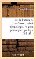 Réflexions Sur La Doctrine de Saint-Simon. Extrait de Mélanges, Religion, Philosophie, Politique