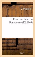 Fameuses Bêtes Du Bonhomme