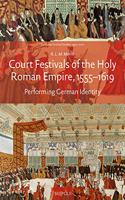 Court Festivals of the Holy Roman Empire, 1555-1619