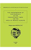 Memoire N1 - The Phenomenon of Dog Burials in the Prehistoric Times in the Area of Middle Europe