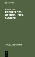 Reform des Gesundheitssystems: (Aktuelle Dokumente)