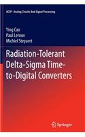 Radiation-Tolerant Delta-SIGMA Time-To-Digital Converters