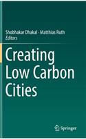 Creating Low Carbon Cities
