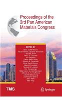 Proceedings of the 3rd Pan American Materials Congress