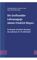 Die Greifswalder Lehrsynagoge Johann Friedrich Mayers