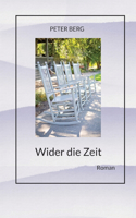 Wider die Zeit, Fantasyroman über das körperlose Reisen: Roman