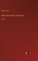 Manuel de l'amateur d'estampes