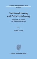 Sozialversicherung Und Privatversicherung: Dargestellt Am Beispiel Der Krankenversicherung