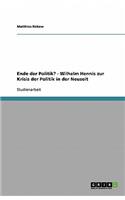 Ende der Politik? - Wilhelm Hennis zur Krisis der Politik in der Neuzeit