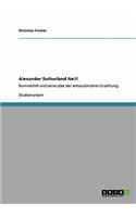 Alexander Sutherland Neill. Summerhill und seine Idee der antiautoritären Erziehung