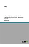 Das Thema "Liebe" bei Sprichwörtern: Eine kontrastive Untersuchung des Deutschen und Spanischen(German)