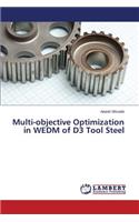 Multi-objective Optimization in WEDM of D3 Tool Steel
