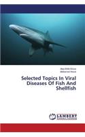 Selected Topics In Viral Diseases Of Fish And Shellfish