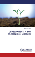 Development: A Brief Philosophical Discourse