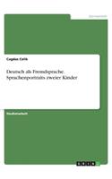 Deutsch als Fremdsprache. Sprachenportraits zweier Kinder