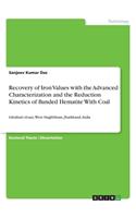 Recovery of Iron Values with the Advanced Characterization and the Reduction Kinetics of Banded Hematite With Coal: Ghatkuri (Gua), West Singhbhum, Jharkhand, India