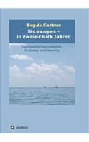 Bis morgen - in zweieinhalb Jahren: (German)